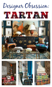 Happy National Tartan Day! Take a look at this Designer Obsession: Tartan including ways to use Tartan in your home & Tartan fashion! #tartan #plaid